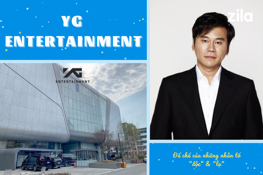 YG Entertainment – Đế chế của những nhân tố “độc” & “lạ”
