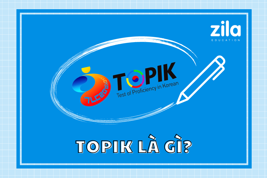 TOPIK là gì? Những thông tin bạn nên nắm rõ về TOPIK