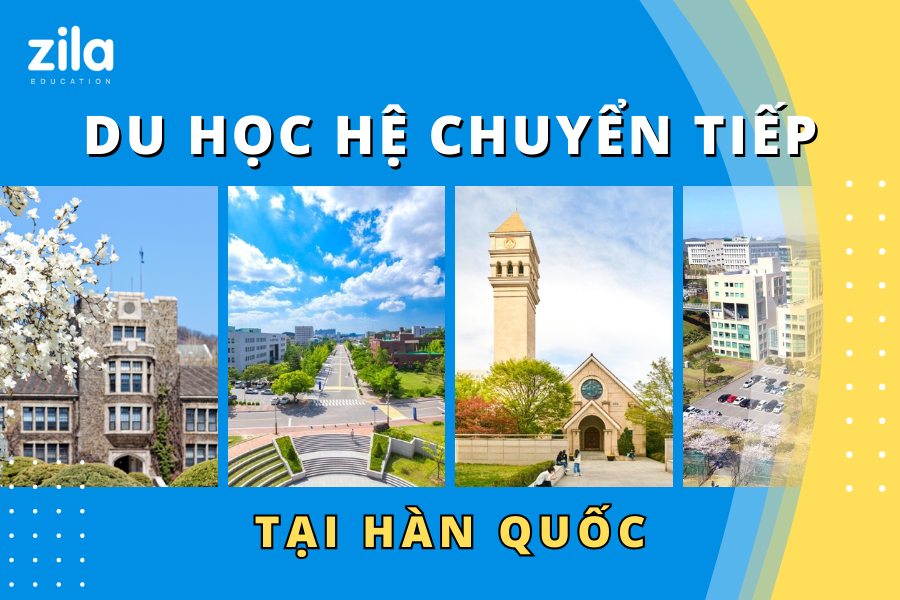 Du học Hàn Quốc hệ chuyển tiếp - Zila Education