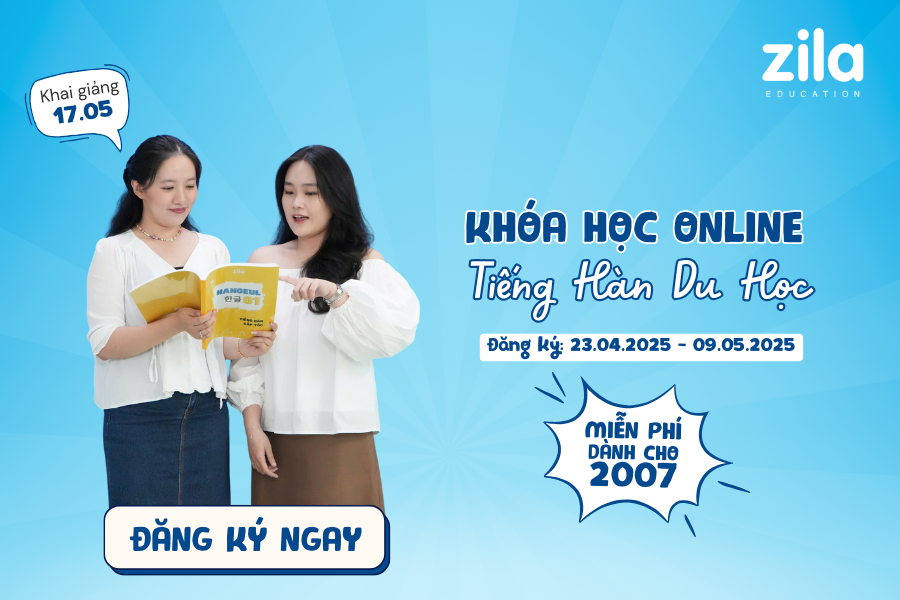 [Online] Khóa học tiếng Hàn du học miễn phí cho 2007 - Zila Education